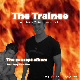 Listen: The Trainee